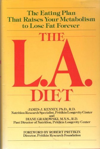 Stock image for The L. A. Diet : The Eating Plan That Raises Your Metabolism to Lose Fat Forever for sale by Better World Books