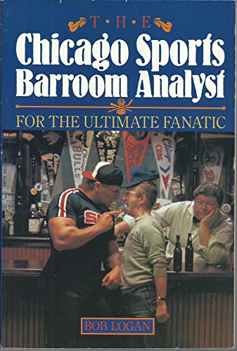 Stock image for The Chicago Sports Barroom Analyst for sale by Wonder Book
