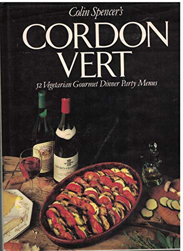 Stock image for Cordon Vert: 52 Vegetarian Gourmet Dinner Party Menus for sale by Wonder Book