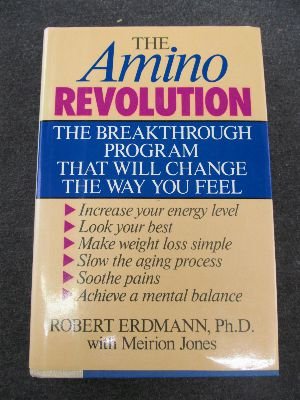Stock image for The Amino Revolution : The Breakthough Program That Will Change the Way You Feel for sale by Better World Books