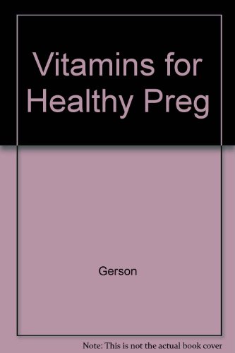 Beispielbild fr Vitamins & Minerals for a Healthy Pregnancy and a Healthy Baby zum Verkauf von Wonder Book