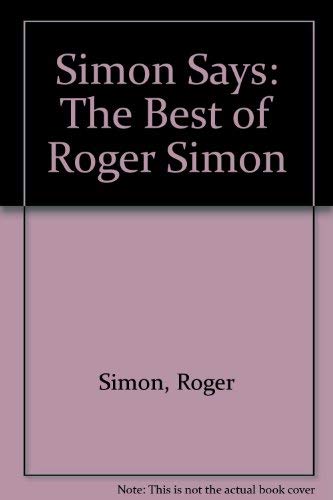 Simon Says: The Best of Roger Simon (9780809248537) by Roger Simon