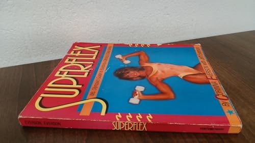 Stock image for Superflex: Ms. Olympia's Guide to Building a Strong Sexy Body for sale by Books of the Smoky Mountains