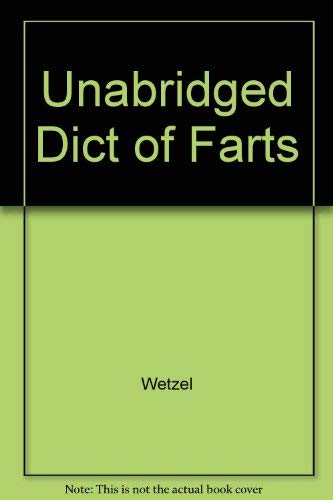 Imagen de archivo de The Unabridged Dictionary of F*rts a la venta por ThriftBooks-Atlanta