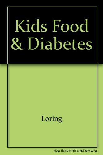 Beispielbild fr Kids, Food and Diabetes zum Verkauf von Wonder Book