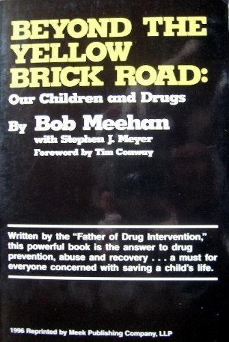 Beispielbild fr Beyond the Yellow Brick Road : Our Children and Drugs zum Verkauf von Better World Books