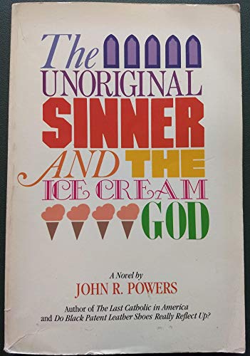 The Unoriginal Sinner and the Ice Cream God (9780809249923) by Powers, John