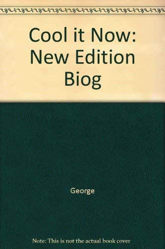 Cool It Now: The Authorized Biography of New Edition (9780809250042) by George, Nelson