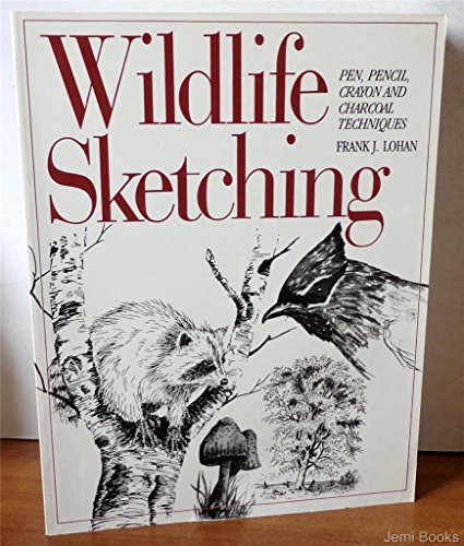 9780809250486: Wildlife Sketching: Pen, Pencil, Crayon and Charcoal Techniques