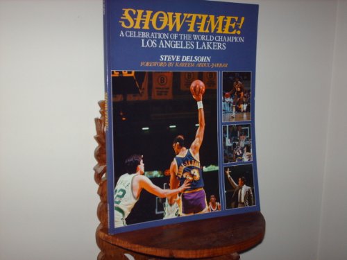 Showtime : A Celebration of the World Champion Los Angeles Lakers - Steve Delsohn