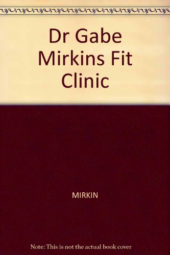 Imagen de archivo de Dr. Gabe Mirkin's Fitness Clinic a la venta por Wonder Book