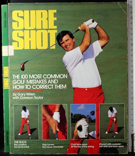 Stock image for Sure Shot: The 100 Most Common Golf Mistakes and How to Correct Them for sale by Wonder Book