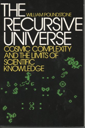 Imagen de archivo de The Recursive Universe : Cosmic Consequences and the Limits of Scientific Knowledge a la venta por Better World Books