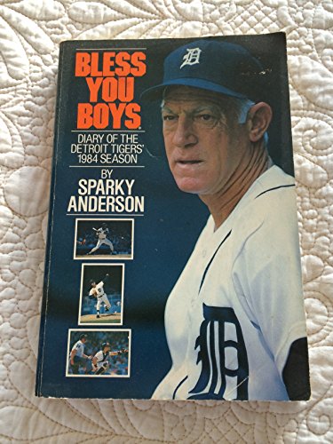 Bless You Boys: Diary of the Detroit Tigers' 1984 Season
