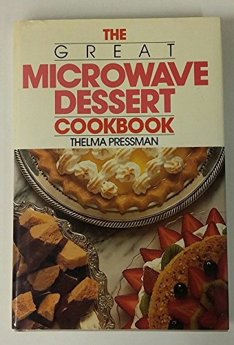 Imagen de archivo de The Great Microwave Dessert Cookbook a la venta por Better World Books