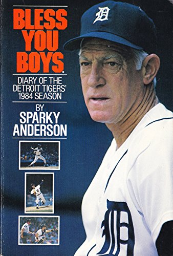 Stock image for Bless You Boys : Diary of the Detroit Tigers' 1984 Season for sale by Better World Books
