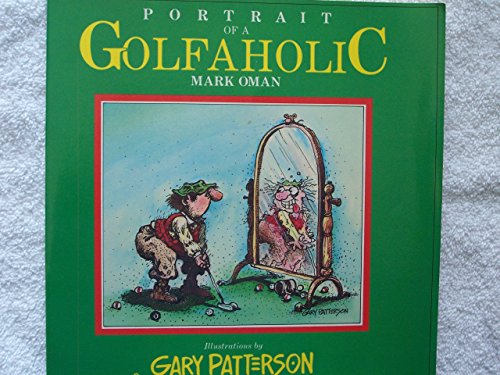 Stock image for Portrait of a Golfaholic for sale by Wonder Book