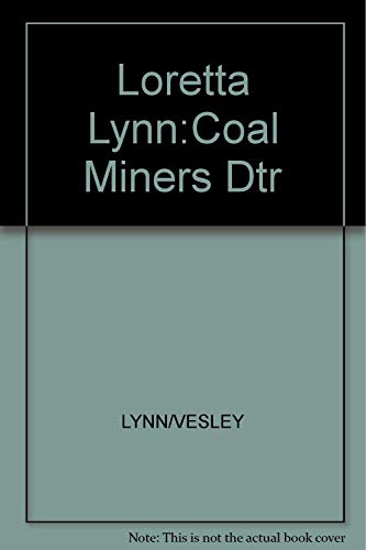 Beispielbild fr Loretta Lynn: Coal Miner*s Daughter zum Verkauf von dsmbooks