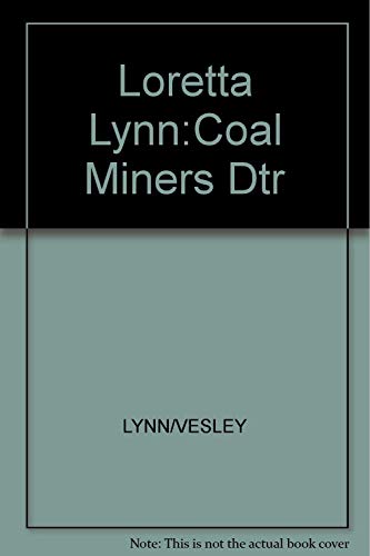 Stock image for Loretta Lynn: Coal Miner*s Daughter for sale by dsmbooks