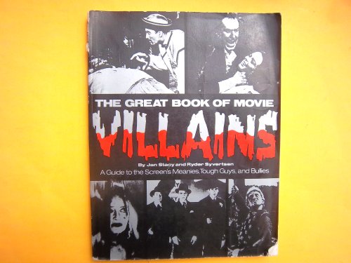 Stock image for The Great Book of Movie Villains: A Guide to the Screen's Meanies, Tough Guys, and Bullies for sale by HPB-Red