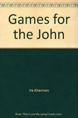 Stock image for Games for the John for sale by Basement Seller 101