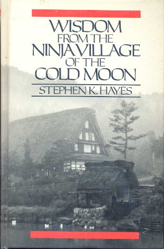 Stock image for Wisdom from the Ninja Village of the Cold Moon for sale by HPB-Red