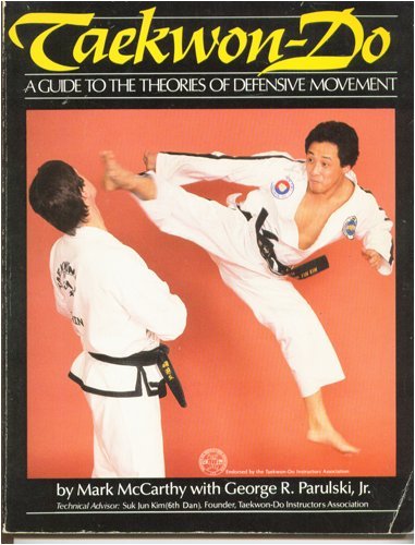 Imagen de archivo de Taekwon-Do : A Guide to the Theories of Defensive Movement a la venta por Better World Books