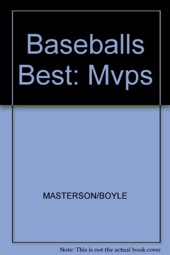 Imagen de archivo de Baseball's Best: The Mvps a la venta por Wonder Book