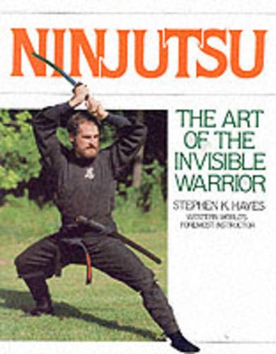 Stock image for Ninjutsu: The Art of the Invisible Warrior for sale by Your Online Bookstore