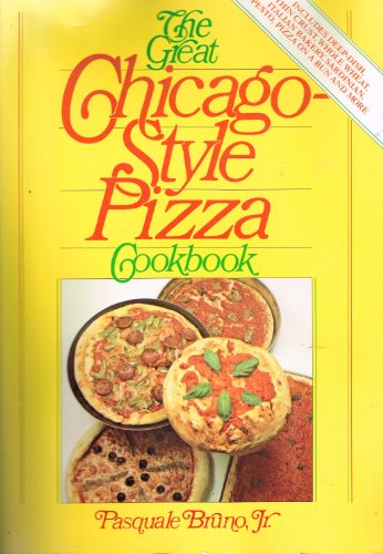Stock image for The Great Chicago-Style Pizza Cookbook for sale by Wonder Book