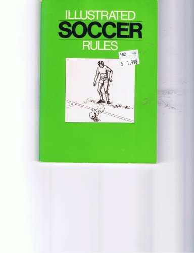 Stock image for Illustrated Soccer Rules for sale by Foggy Mountain Books