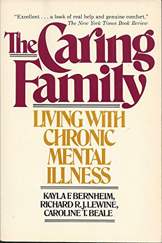 Stock image for The Caring Family: Living with Chronic Mental Illness for sale by ThriftBooks-Dallas