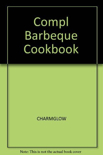 Stock image for The Complete Barbecue Cookbook for sale by Better World Books: West