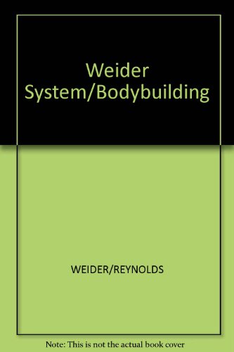 9780809255610: The Weider System of Bodybuilding
