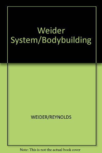 the weider system of bodybuilding joe weider