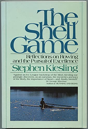 Beispielbild fr The Shell Game: Reflections on Rowing and the Pursuit of Excellence zum Verkauf von Wonder Book
