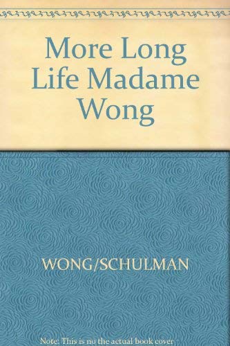 9780809256099: More Long-Life Chinese Cooking from Madame Wong