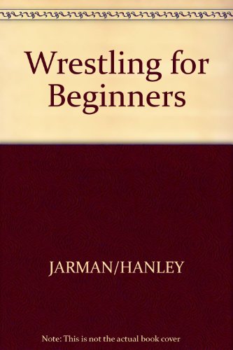 9780809256570: Wrestling for Beginners