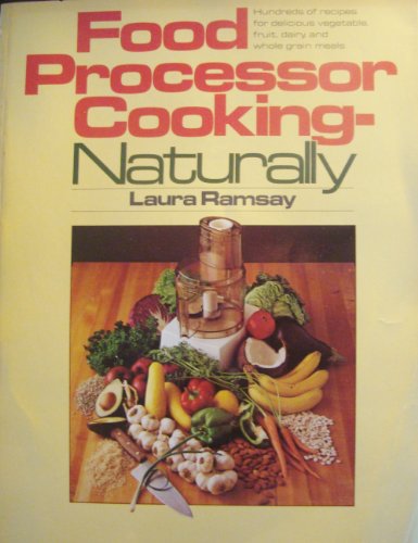 Stock image for Food Processor Cooking-Naturally for sale by Better World Books