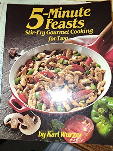 Stock image for 5-minute feasts: Stir-fry gourmet cooking for two for sale by SecondSale