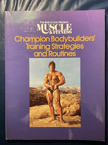 Best of Joe Weider's Muscle and Fitness: Champion Bodybuilders' Training Strategies and Routines (9780809257515) by Weider, Joe