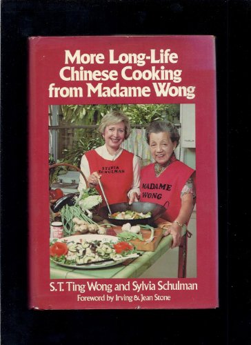 More Long-Life Chinese Cooking from Madame Wong by Sylvia Schulman SIGNED