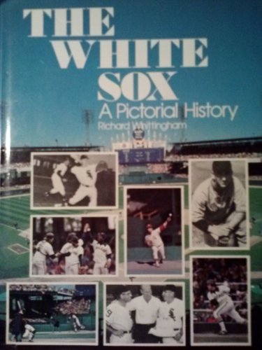 Beispielbild fr The White Sox : A Pictorial History zum Verkauf von Better World Books