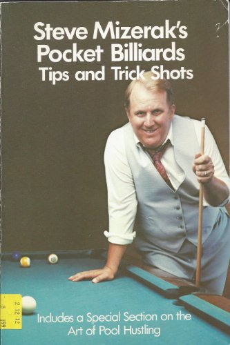 Imagen de archivo de Steve Mizerak's Pocket Billiards Tips and Trick Shots a la venta por Granada Bookstore,            IOBA