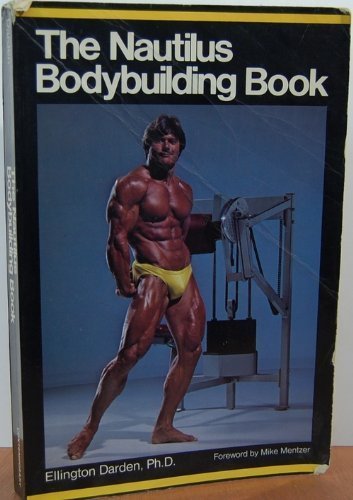 Stock image for The Nautilus Bodybuilding Book for sale by Zoom Books Company