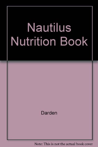 Imagen de archivo de The Nautilus Nutrition Book [HARDCOVER, NOT a library discard] a la venta por About Books