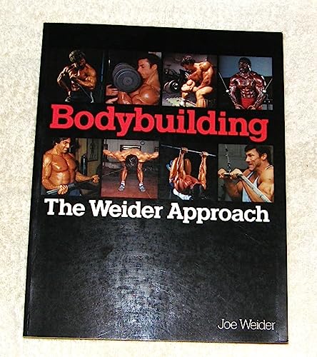 Beispielbild fr Bodybuilding, the Weider Approach zum Verkauf von ThriftBooks-Reno