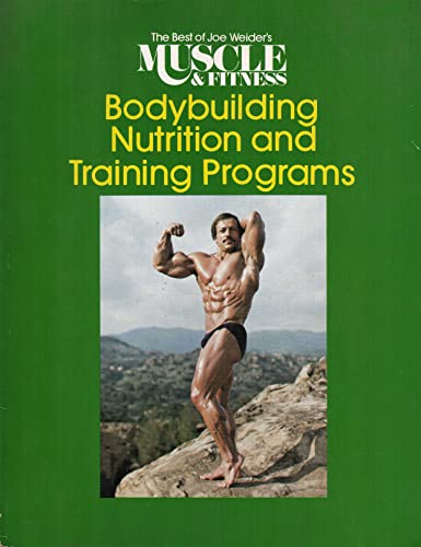 9780809259168: Body Building Nutrition and Training Programs (The Best of Joe Weider's Muscle and Fitness)