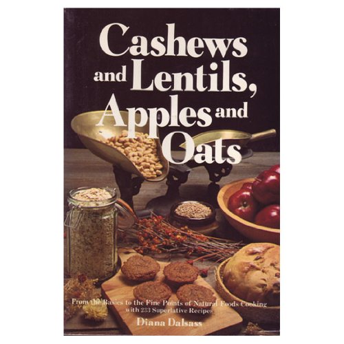 Imagen de archivo de Cashews and Lentils, Apples and Oats a la venta por Wonder Book