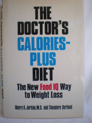 9780809259397: The doctor's calories-plus diet: The new food IQ way to weight loss